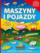 Okładka książki Ponad 300 naklejek. Maszyny i pojazdy.