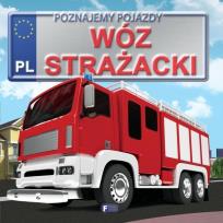 Okładka książki Poznajemy pojazdy. Wóz strażacki FENIX