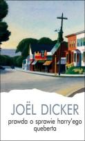 Okładka książki Prawda o sprawie Harry`ego Queberta TW
