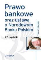 Okładka książki Prawo bankowe oraz ustawa o Narodowym Banku Polskim