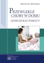 Okładka książki Przewlekle chory w domu. Gdzie szukać pomocy?