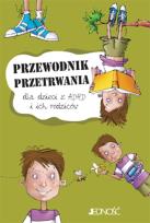 Okładka książki Przewodnik przetrwania dla dzieci z ADHD...