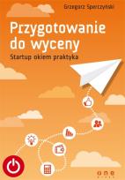 Okładka książki Przygotowanie do wyceny. Startup okiem praktyka