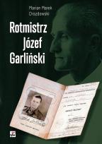 Okładka książki Rotmistrz Józef Garliński
