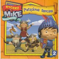 Okładka książki Rycerz Mike. Magiczne opowieści 2 Potężna tarcza