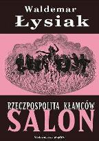 Okładka książki Rzeczpospolita Kłamców. Salon  - Waldemar Łysiak