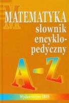 Okładka książki Słownik encyklopedyczny Matematyka A-Z