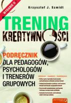 Okładka książki Trening kreatywności. Podręcznik dla pedagogów...