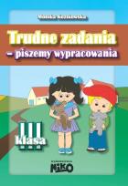 Okładka książki Trudne zadania - piszemy wypracowania klasa 3
