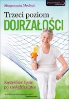 Okładka książki Trzeci poziom dojrzałości. Szczęśliwe życie...