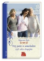 Okładka książki Trzy panie w samochodzie, czyli sekta olimpijska