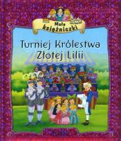 Okładka książki Turniej Królestwa Złotej Lilii Małe księżniczk