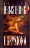 Okładka książki Ugryziona - Kelley Armstrong