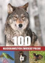 Okładka książki Unica. 100 najciekawszych zwierząt Polski