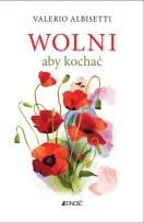 Okładka książki Wolni aby kochać JEDNOŚĆ