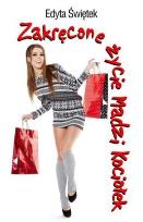 Okładka książki Zakręcone życie Madzi Kociołek