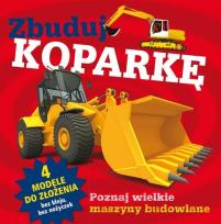 Okładka książki Zbuduj koparkę