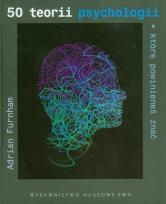Okładka książki 50 teorii psychologii, które powinieneś znać