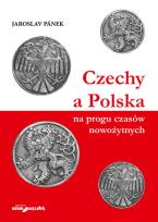Okładka książki Czechy a Polska na progu czasów nowożytnych
