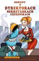 Okładka książki Dowcipy o dyrektorach, sekretarkach, urzędnikach