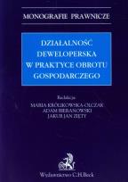 Okładka książki Działalność deweloperska w praktyce obrotu gospodarczego - wybrane zagadnienia