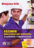 Okładka książki Egzamin kwalifikacyjny elektryka w pytaniach i odpowiedziach