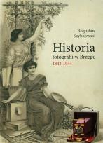 Okładka książki Historia fotografii w Brzegu 1843-1944