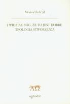 Okładka książki I widział Bóg, że to jest dobre. Teologia stworzen