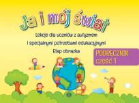 Okładka książki Ja i mój świat. Lekcje dla uczniów z ... podr cz.1