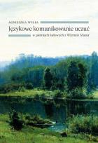 Okładka książki Językowe komunikowanie uczuć w pieśniach ludowych z Warmii i Mazur
