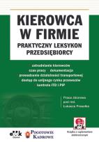Okładka książki Kierowca w firmie - praktyczny leksykon przedsiębiorcy (z suplementem elektronicznym)