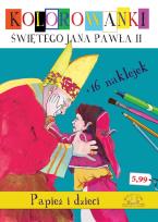 Okładka książki Kolorowanki Św. Jana Pawła II - Papież i dzieci