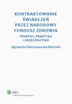 Okładka książki Kontraktowanie świadczeń przez Narodowy Fundusz Zdrowia