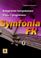 Okładka książki Księgowość komputerowa Praca z programem Symfonia FK