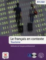 Okładka książki Le francais en contexte Tourisme A1+/A2 + CD