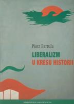 Okładka książki Liberalizm u kresu historii