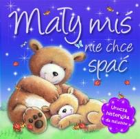 Okładka książki Mały Miś nie chce spać