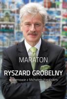 Okładka książki Maraton.Ryszard Grobelny w rozmowie z M. Kopińskim