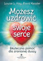 Okładka książki Możesz uzdrowić swoje serce. Skuteczna pomoc.