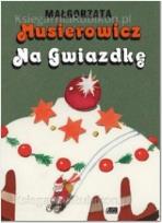 Okładka książki Musierowicz na Gwiazdkę