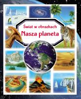 Okładka książki Nasza planeta. Świat w obrazkach