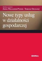 Okładka książki Nowe typy usług w działalności gospodarczej
