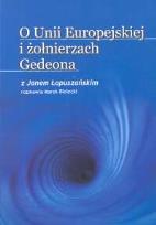 Okładka książki O Unii Europejskiej i żołnierzach Gedeona