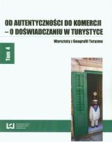 Opakowanie Od autentyczności do komercji - o doświadczaniu w turystyce