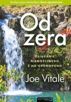 Okładka książki Od zera. Osiąganie niemożliwego z Ho'oponopono