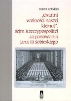 Okładka książki Ostatni wolności naszej klejnot'' Sejm RP...