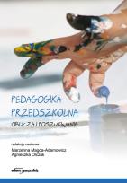 Okładka książki Pedagogika przedszkolna Oblicza i poszukiwania
