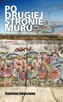 Okładka książki Po drugiej stronie Muru