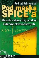 Okładka książki Pod maską SPICE Metody i algorytmy analizy układów elektronicznych