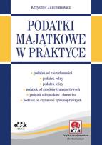 Okładka książki Podatki majątkowe w praktyce (z suplementem elektronicznym)
